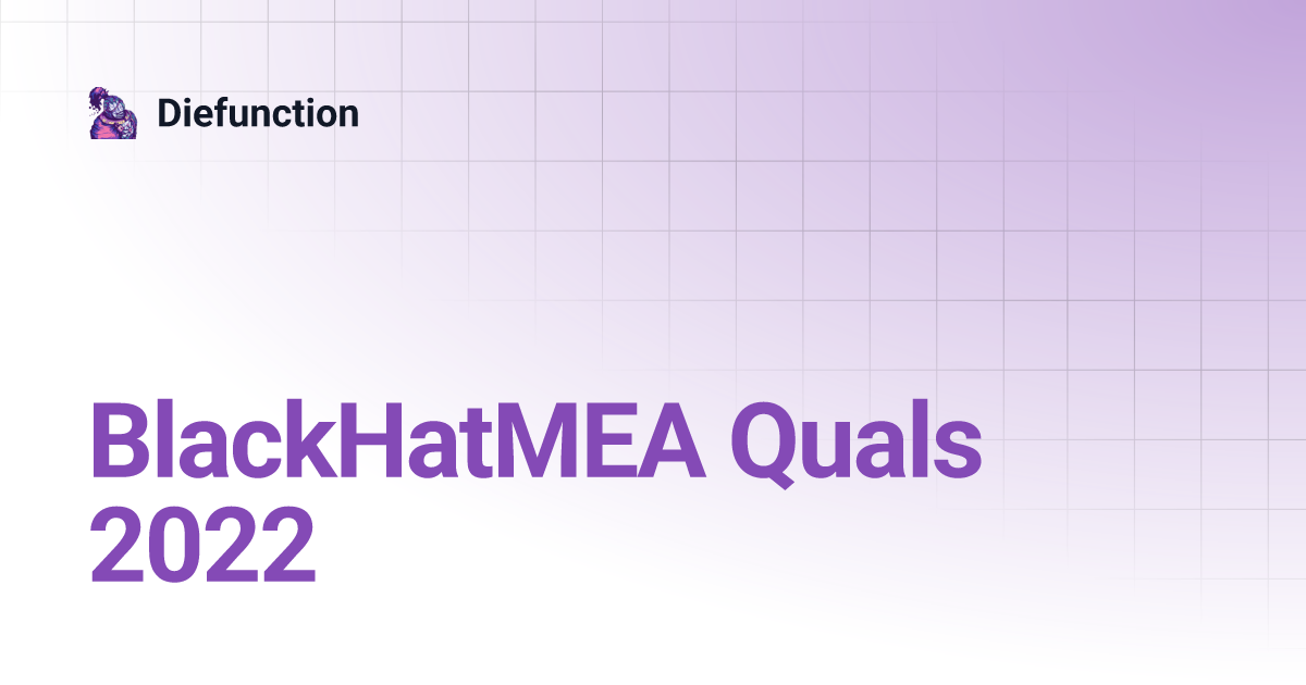 BlackHatMEA Quals 2022 | Diefunction